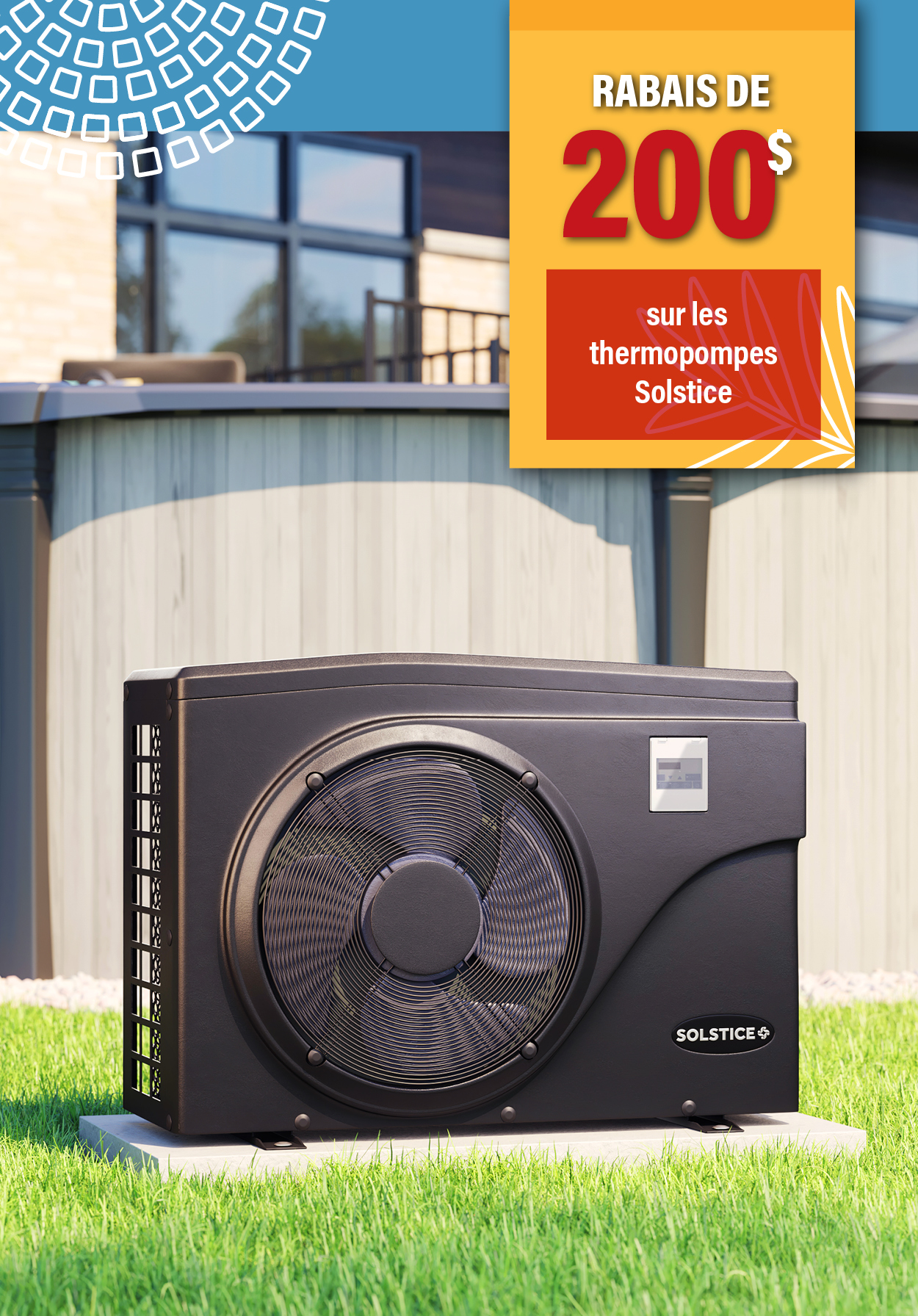200$ de rabais sur les thermopompes Solstice