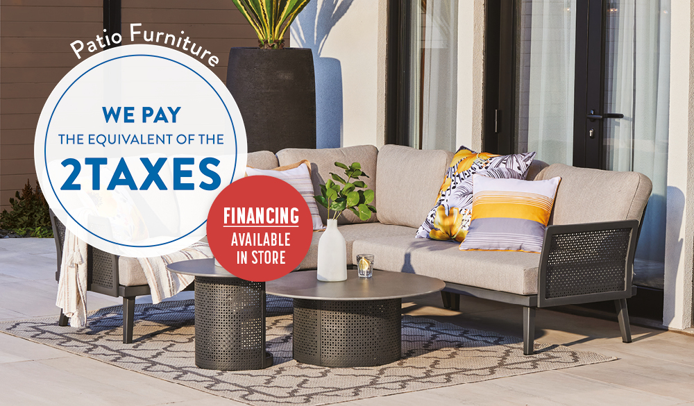 We pay the equivalent of the 2 taxes on patio furniture