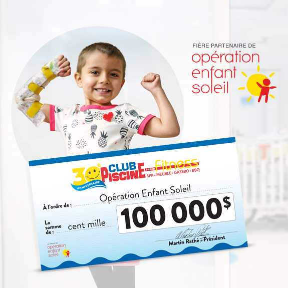 Club Piscine donates $100,000 to Opération Enfant Soleil!